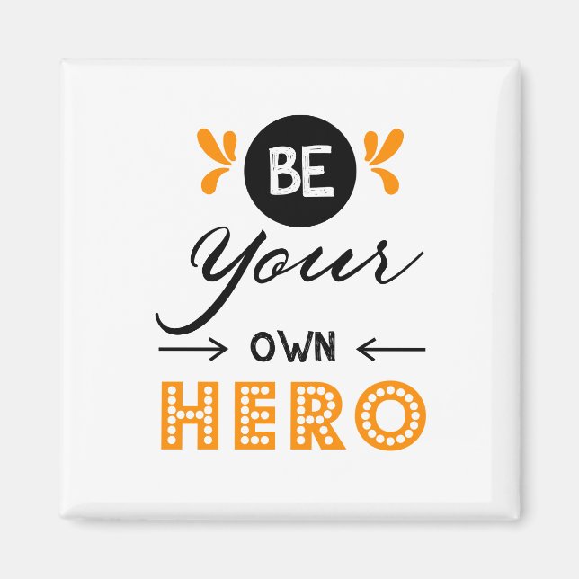 Be your own hero magnet (Front)