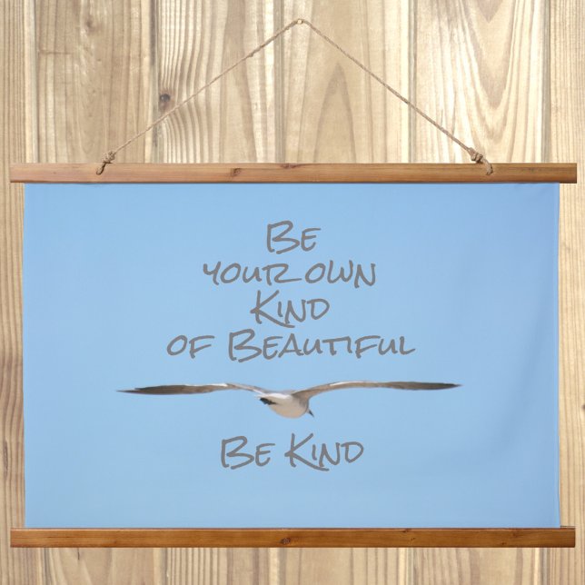 Be Your Own Kind of Beautiful Be Kind Seagull Hanging Tapestry (Creator Uploaded)