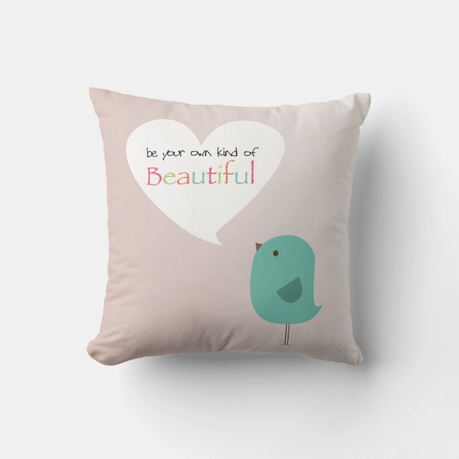 Be Your Own Kind of Beautiful Cushion (Front)