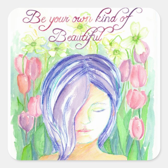 Be Your Own Kind of Beautiful Girl Positive Words Square Sticker (Front)