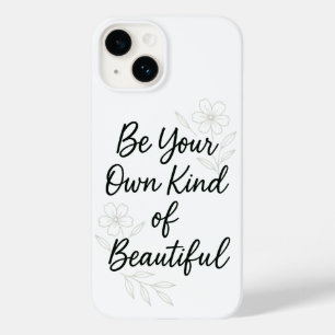 Be Your Own Kind of Beautiful Motivational Quote P Case-Mate iPhone 14 Case