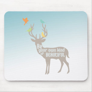 Be Your Own Kind of Beautiful Mouse Mat