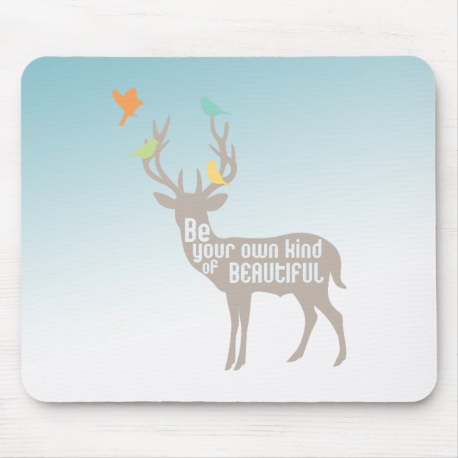 Be Your Own Kind of Beautiful Mouse Mat (Front)