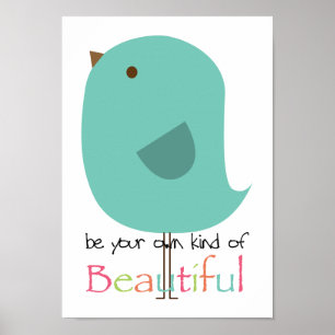 Be Your Own Kind of Beautiful Poster