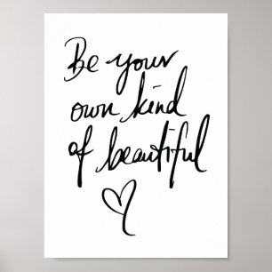 Be Your Own Kind of Beautiful Quote Poster