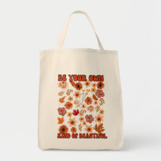 Be Your Own Kind of Beautiful Tote Bag