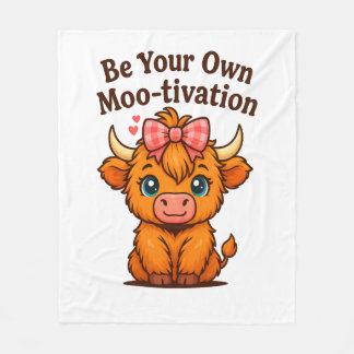 be your own mooo-tivation fleece blanket