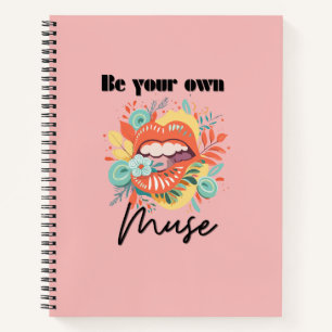 Be your own muse, Self-Love Quote Notebook