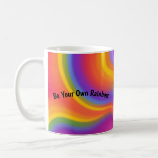 Be Your Own Rainbow Colorful Inspirational Mug