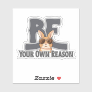 Be Your Own Reason Bunny – Cute Motivational