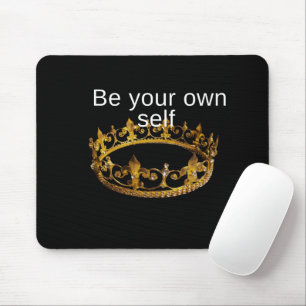 Be Your own self Mouse Mat