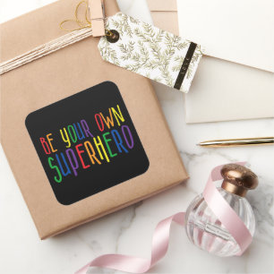 Be your own superhero, Inspirational Quote Square Sticker