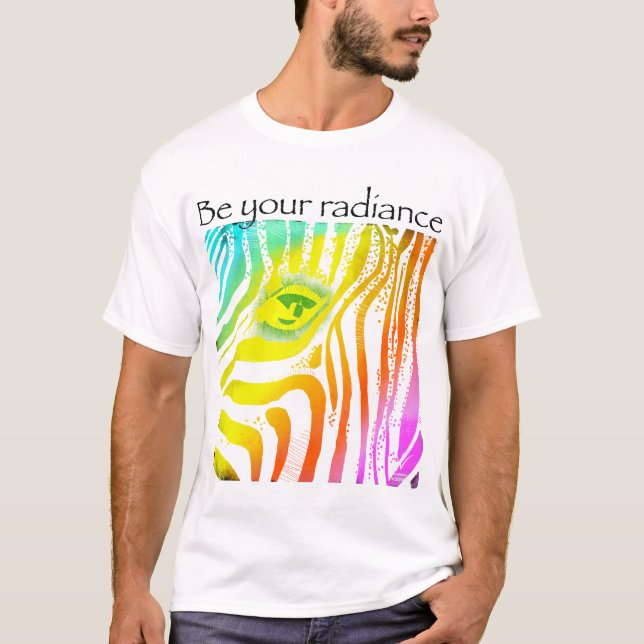 Be your radiance zebra rainbow animals T-Shirt (Front)