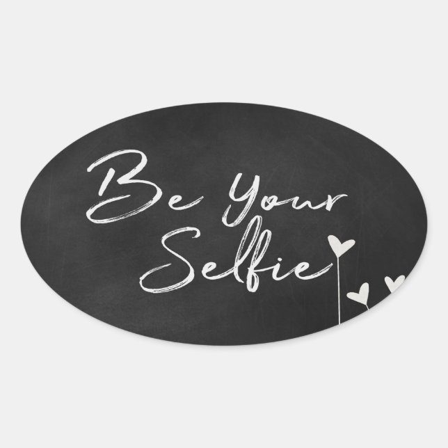 "Be Your Selfie" text on chalkboard Oval Sticker (Front)
