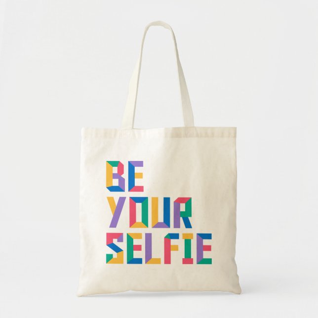 Be Your Selfie Tote Bag (Front)