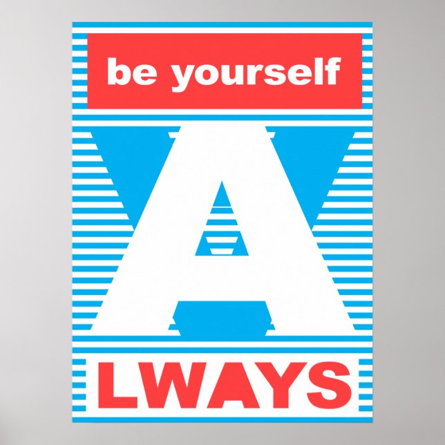 Be yourself Always, typography poster, Poster (Front)