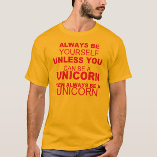 Be Yourself ,be a Unicorn - T-shirt Girls