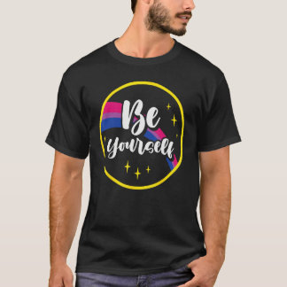 Be Yourself Bisexual Rainbow Bi Pride Flag Lgbtq W T-Shirt
