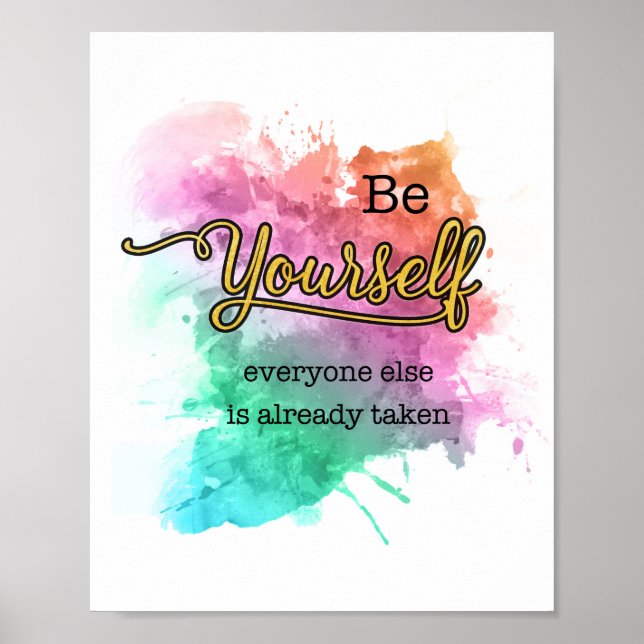 Be Yourself - Everyone Else is Already Taken Poster (Front)