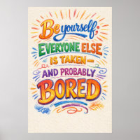 Be Yourself Everyone Else Is Taken Bored Typograph