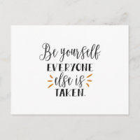 Be yourself everyone else is taken
