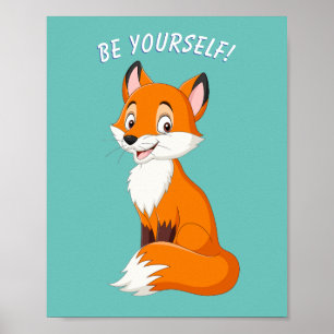 "BE YOURSELF!" Fox, Teal, or Your Message/Name Poster