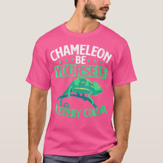 Be Yourself In Every Colour Chameleon T-Shirt