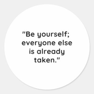 Be Yourself - Inspirational Quote Classic Round Sticker