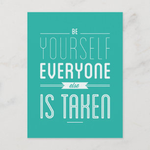 Be yourself Inspirational Quote Postcard