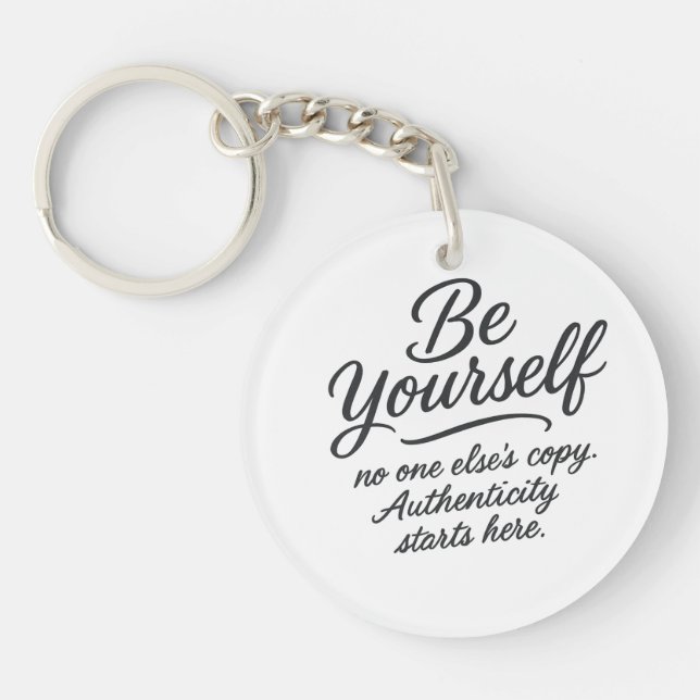 Be Yourself Inspirational Quote Typography Design Key Ring (Front)
