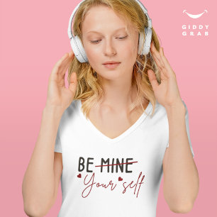 Be Yourself Inspirational Quote Valentine White T-Shirt