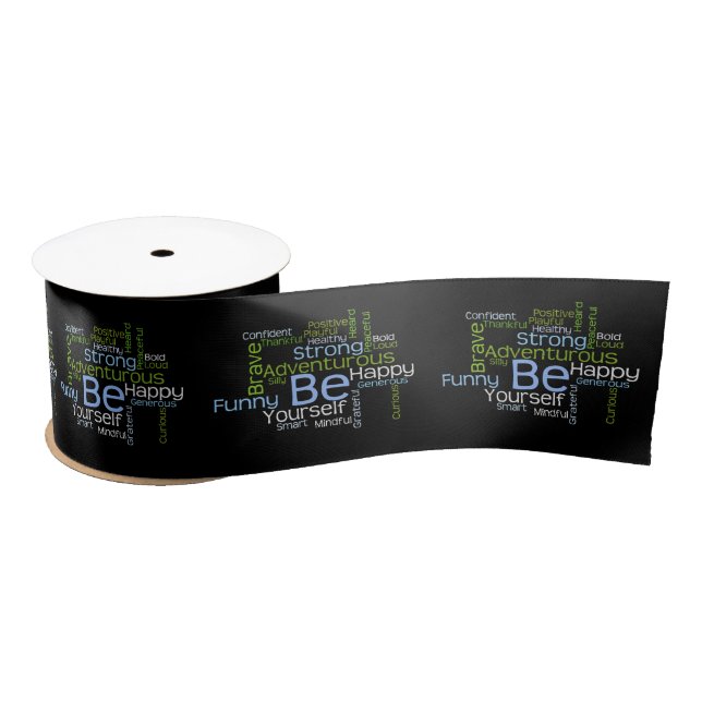 BE Yourself Inspirational Word Cloud Satin Ribbon (Spool)