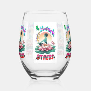 Be Yourself Inspire The Others Stemless Wine Glass