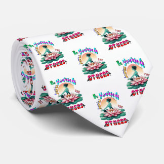 Be Yourself Inspire The Others Tie
