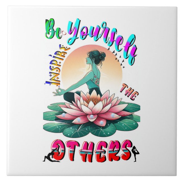 Be Yourself Inspire The Others Tile (Front)