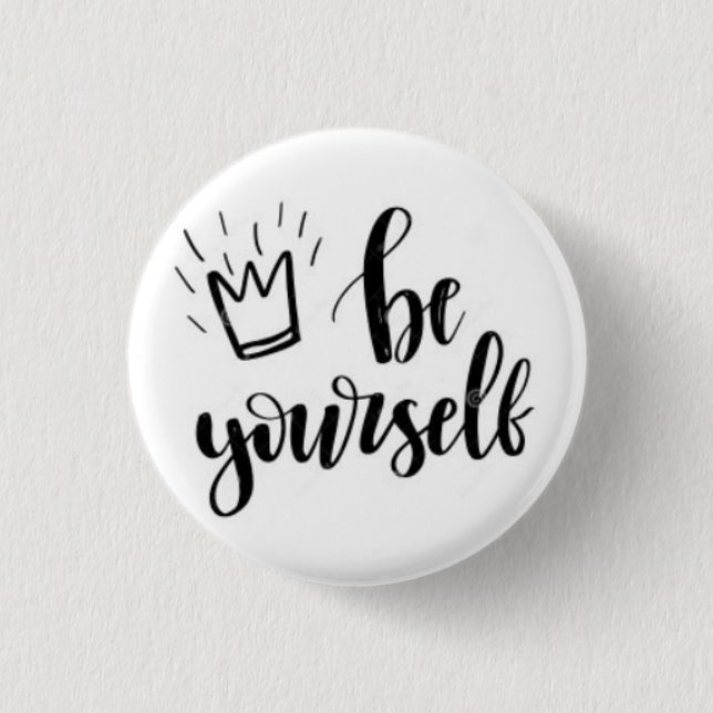 Be Yourself Motivational Pin Button (Front)