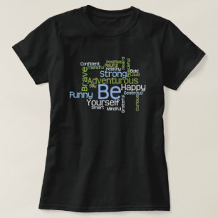 BE Yourself Motivational Text Word Cloud T-Shirt