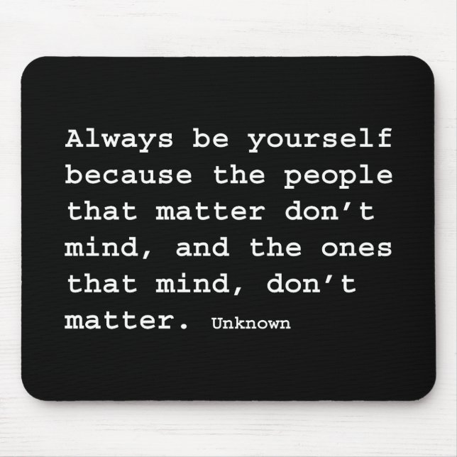 Be Yourself Mouse Mat (Front)
