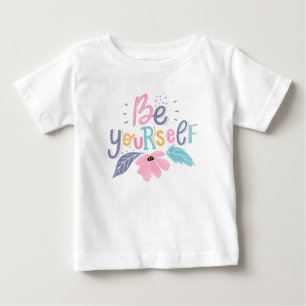 Be Yourself   Pastel Flowers Baby T-Shirt