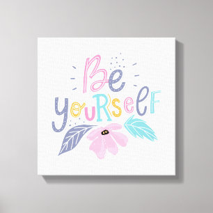 Be Yourself Pastel Flowers Canvas Print
