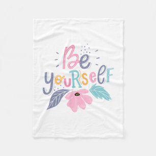 Be Yourself   Pastel Flowers Fleece Blanket