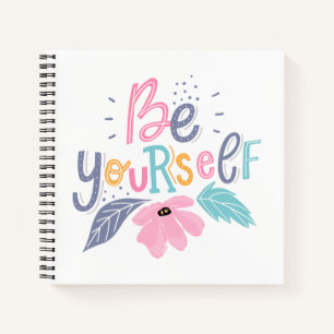 Be Yourself   Pastel Flowers Notebook