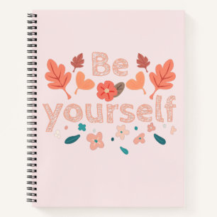 Be Yourself  Spiral Notebook