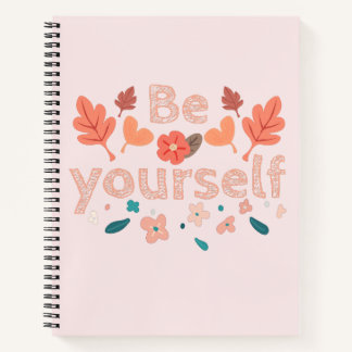 Be Yourself  Spiral Notebook