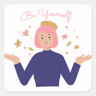 Be Yourself Square Sticker