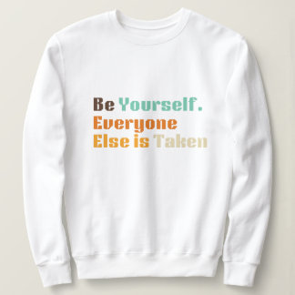 Be Yourself Sweatshirt