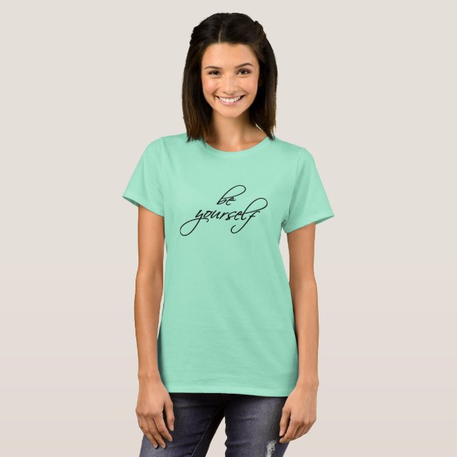 Be Yourself T-Shirt (Front Full)
