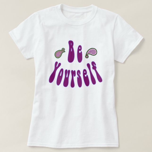 Be Yourself T-Shirt (Design Front)
