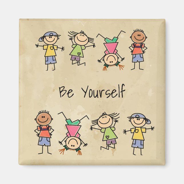 Be Yourself Teacher Student Encouragement  Quote  Magnet (Front)
