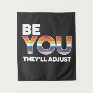 Be Yourself, They’ll Just Adjust Pride Month LGBTQ Tapestry